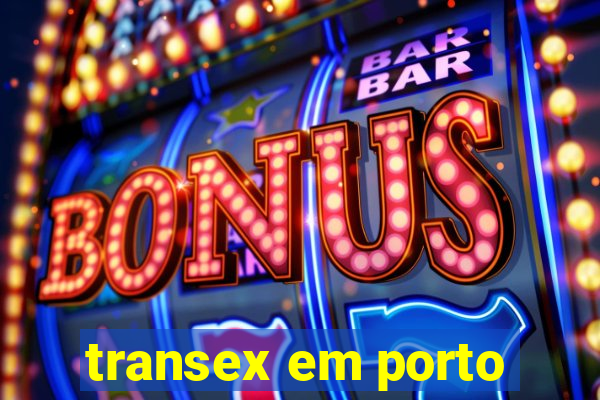 transex em porto